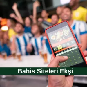 Bahis Siteleri Ekşi