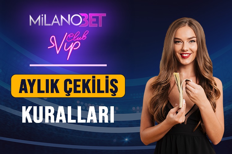 Milanobet aylık çekiliş